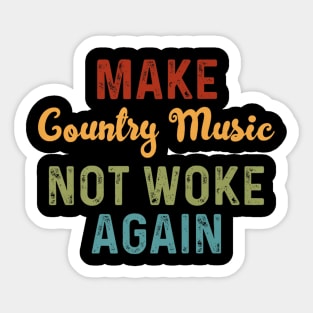 Make Country Music Not Woke Again Retro Sticker